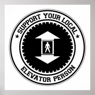 Support Your Local Elevator Person Poster