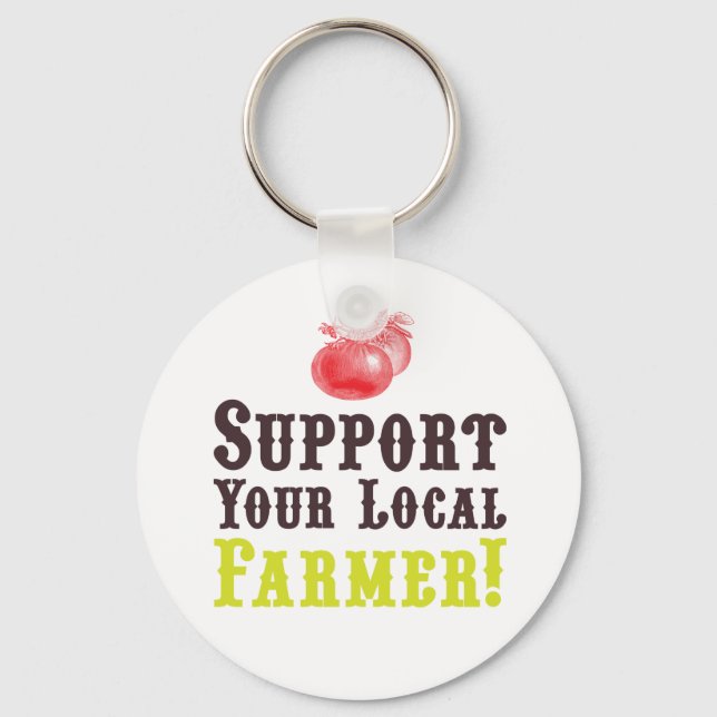Support Your Local Farmer! Keychain (Front)