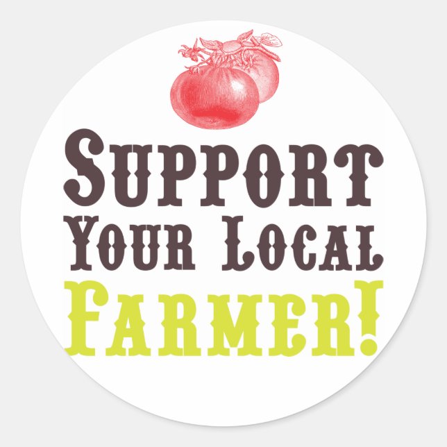 Support Your Local Farmer! Stickers (Front)