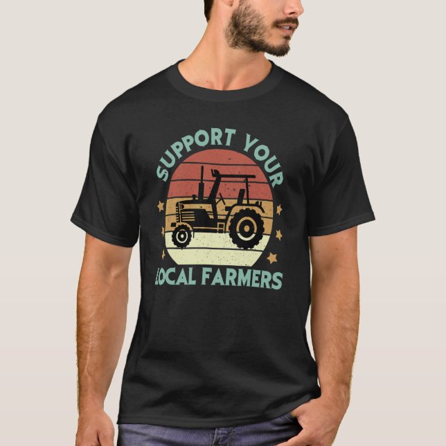 Support Your Local Farmer T-Shirt (Front)