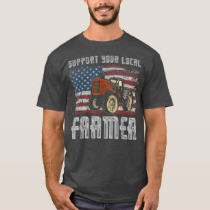Support Your Local Farmer USA Flag Patriotic Farm  T-Shirt