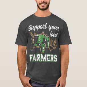 Support your local farmers822 T-Shirt