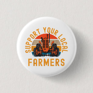 Support Your Local Farmers, Farm And Ranch Life Tr 3 Cm Round Badge