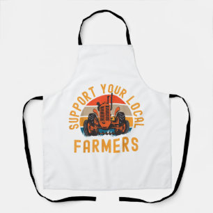 Support Your Local Farmers, Farm And Ranch Life Tr Apron