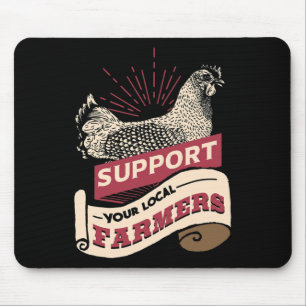 Support Your Local Farmers  Mouse Pad