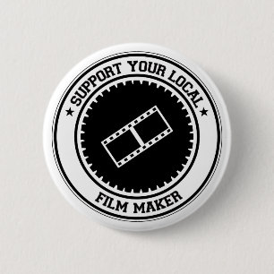 Support Your Local Film Maker 6 Cm Round Badge