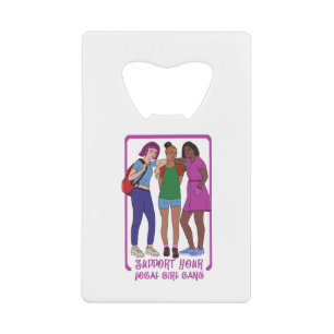 Support Your Local Girl Gang