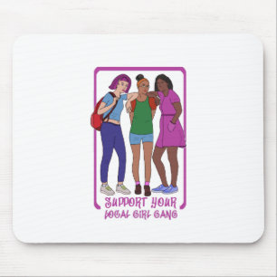 Support Your Local Girl Gang Mouse Pad