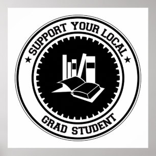 Support Your Local Grad Student Poster