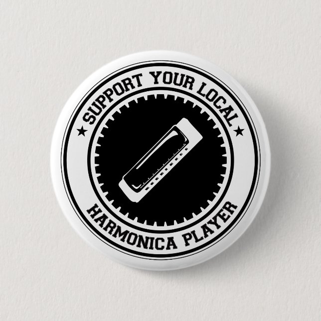 Support Your Local Harmonica Player 6 Cm Round Badge (Front)