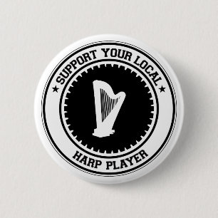 Support Your Local Harp Player 6 Cm Round Badge