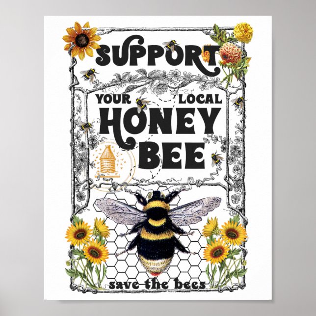 Support Your Local Honey Bee Earth Day Save The Be Poster (Front)