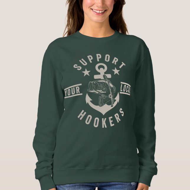 SUPPORT YOUR LOCAL HOOK E R S  SWEATSHIRT (Front)