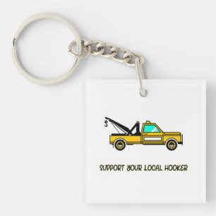 Support Your Local Hook Funny Tow Truck   Key Ring
