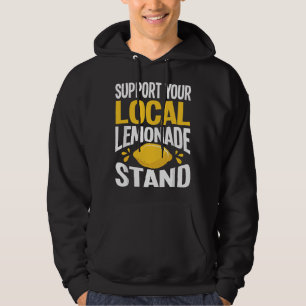 Support Your Local Lemonade Stand Hoodie