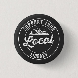 support your local library 3 cm round badge