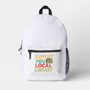 Support Your Local Library Book Readers Lovers Printed Backpack
