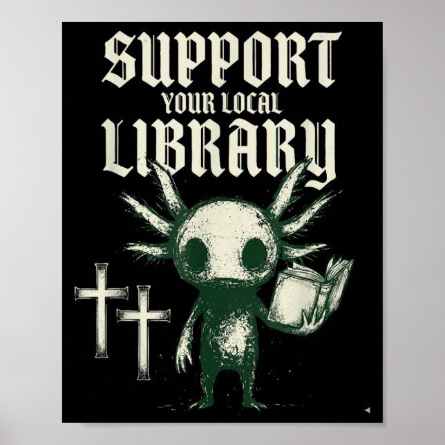 Support your local library goth book  poster (Front)