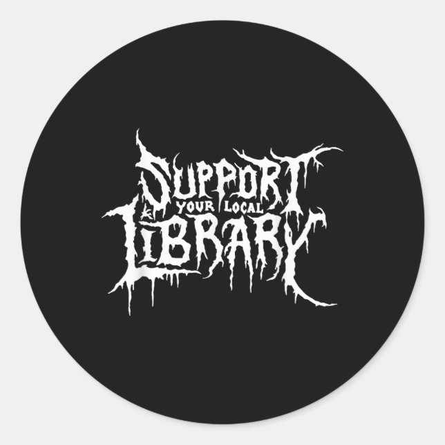 Support Your Local Library Horror Bookworm Design  Classic Round Sticker (Front)
