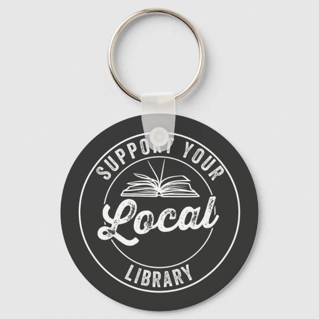 support your local librarY Key Ring (Front)