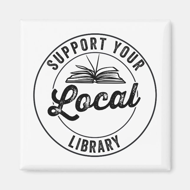 support your local library magnet (Front)
