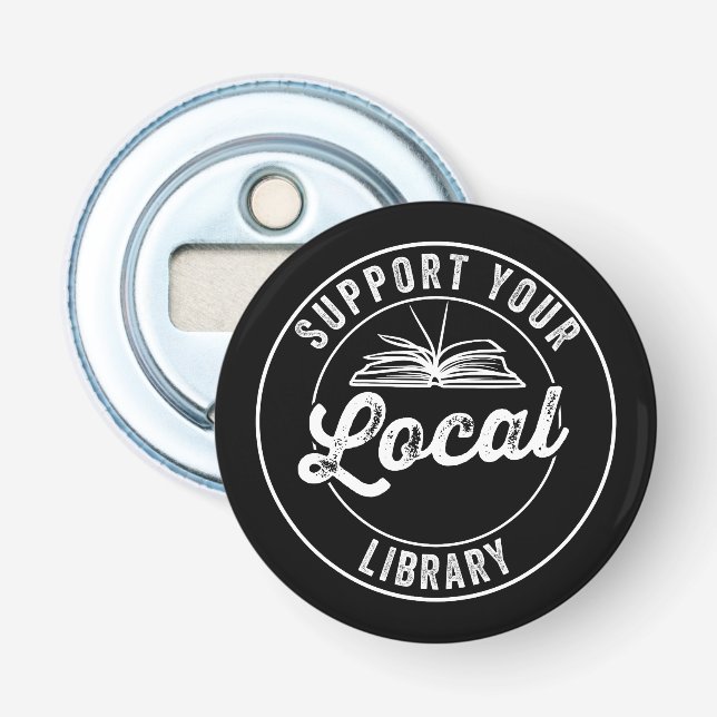 Support Your Local Library Magnet Keychain Bottle Opener (Front)