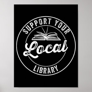support your local library poster