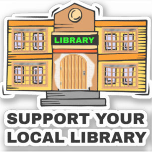 Support Your Local Library - Public Library