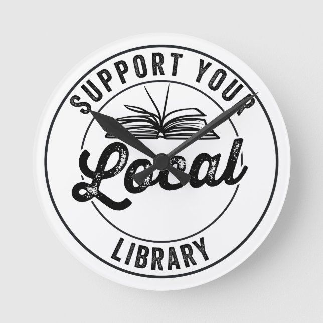 support your local library round clock (Front)