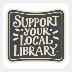 support your local library square sticker