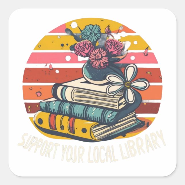 support your local library square sticker (Front)
