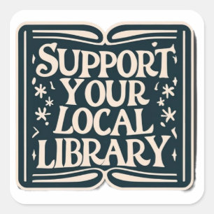support your local library square sticker