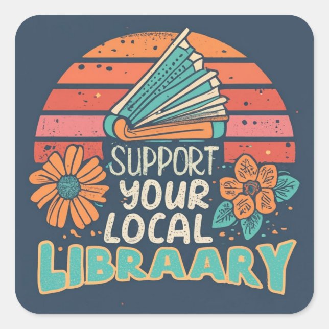 support your local library square sticker (Front)
