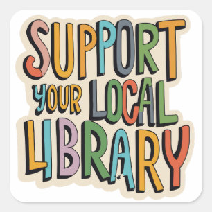 support your local library square sticker