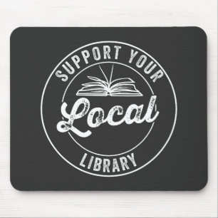 support your local librarY Square Sticker Mouse Pad