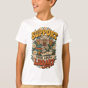 Support your local library T-Shirt