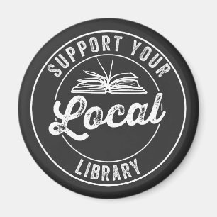 support your local library T-Shirt Magnet