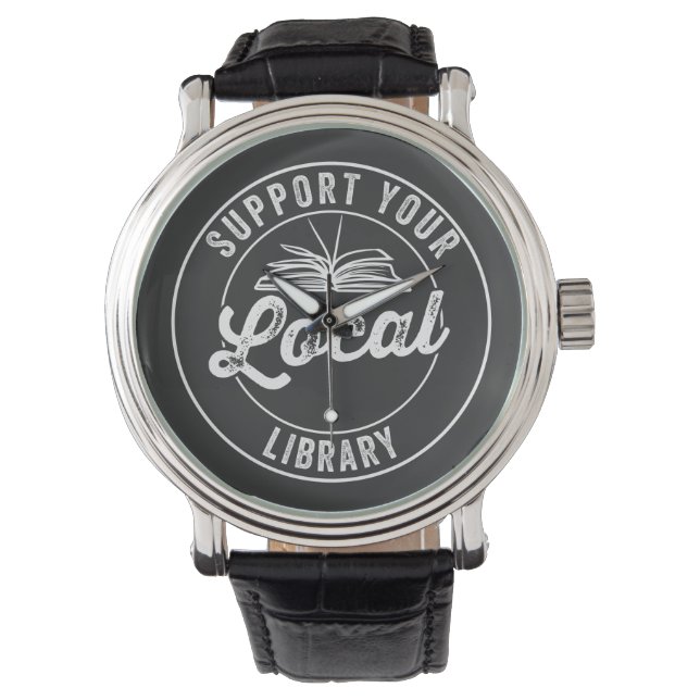 support your local librarY Watch (Front)
