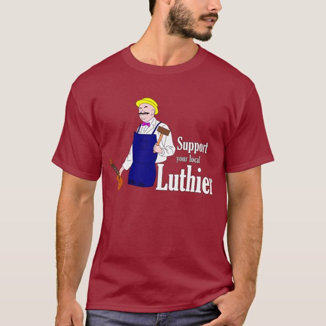 Support your Local Luthier T-Shirt (Front)