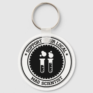 Support Your Local Mad Scientist Key Ring
