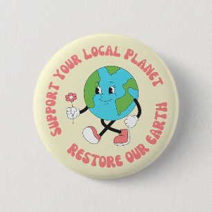 Support Your Local Planet 6 Cm Round Badge