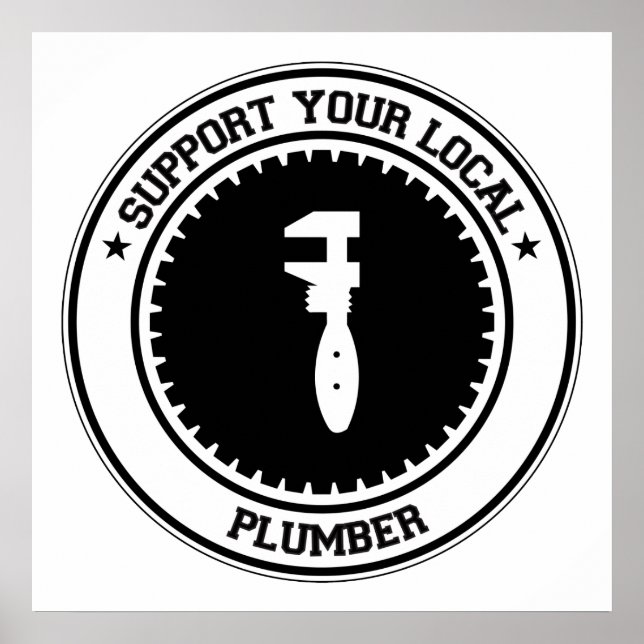 Support Your Local Plumber Poster (Front)