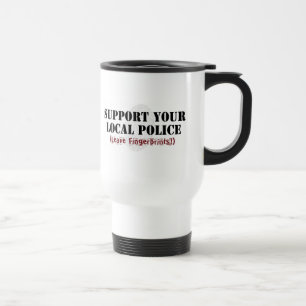 Support Your Local Police - Leave Fingerprints Travel Mug