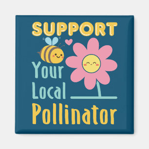 Support Your Local Pollinator Save the Bees  Magnet