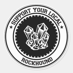 Support Your Local Rockhound Classic Round Sticker