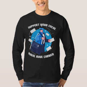 Support Your Local Rural Mail Carrier Post Office T-Shirt