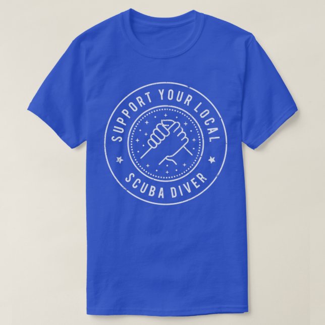 Support Your Local Scuba Diver T-Shirt (Design Front)