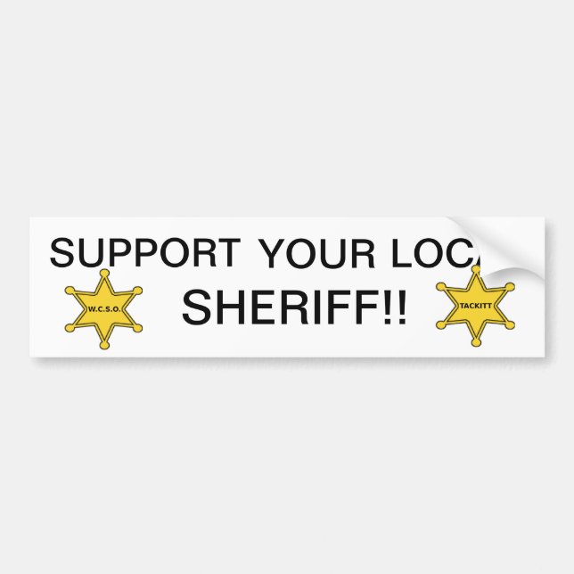 SUPPORT YOUR LOCAL SHERIFF BUMPER STICKER (Front)