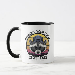 Support Your Local Street Cats Funny Trash Panda Mug