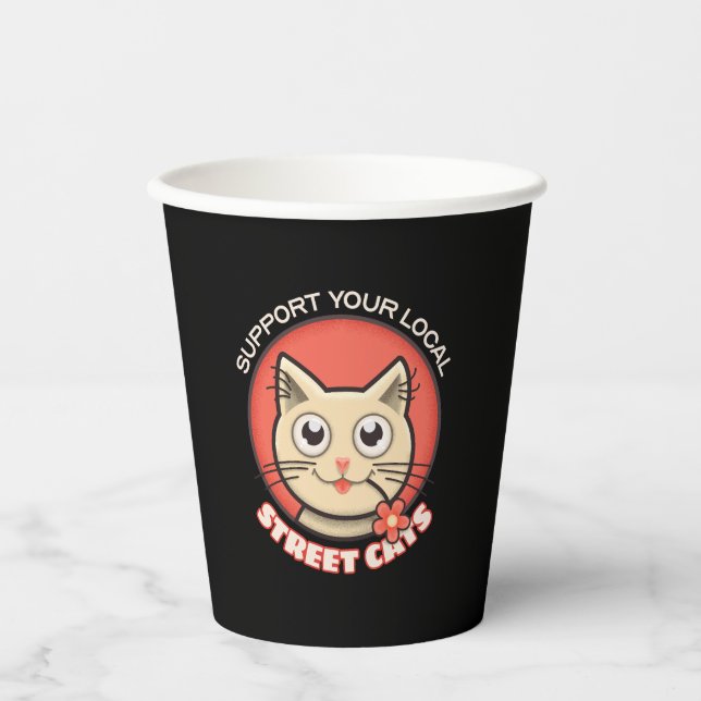 Support Your Local Street Cats Paper Cups (Front)